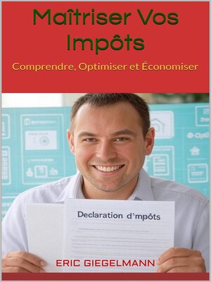 cover image of Maîtriser Vos Impôts  Comprendre, Optimiser et Économiser